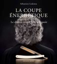 La coupe énergétique - Ledentu Sébastien