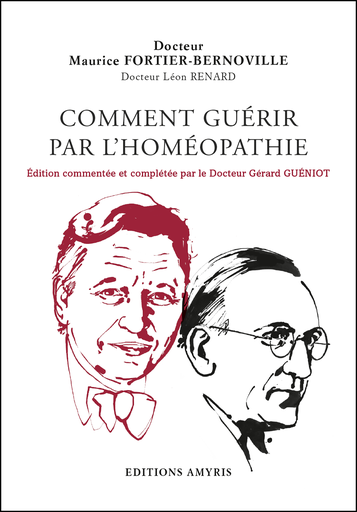 Comment guérir par l'homéopathie - Guéniot Gérard