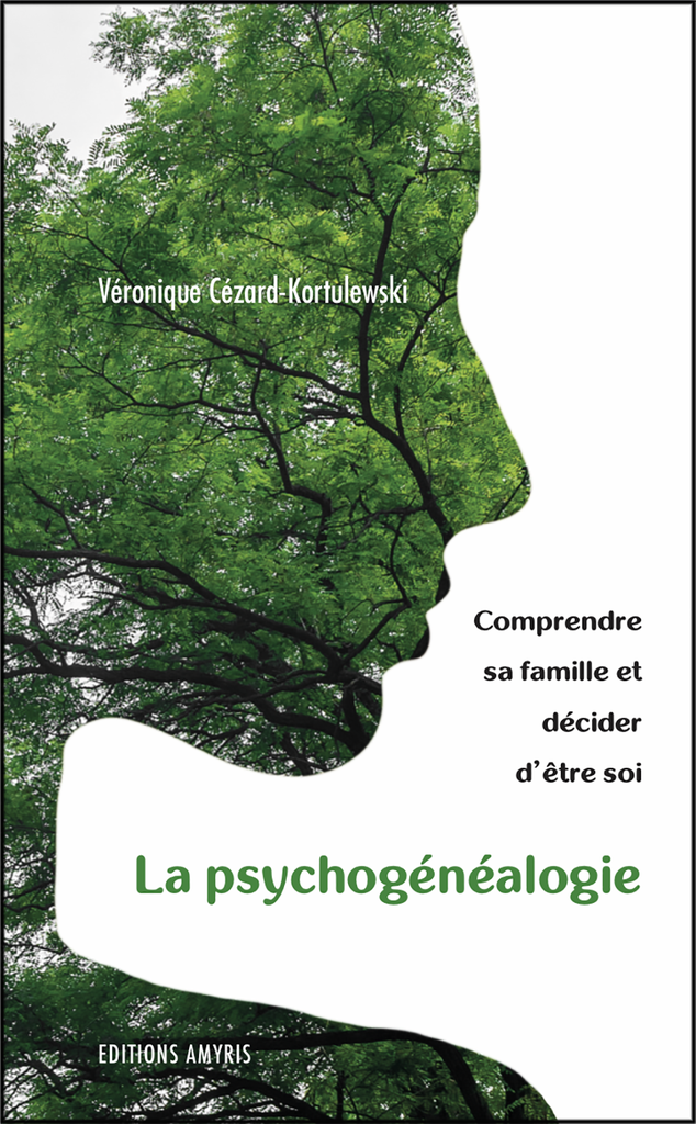 La psychogénéalogie - Cézard Véronique