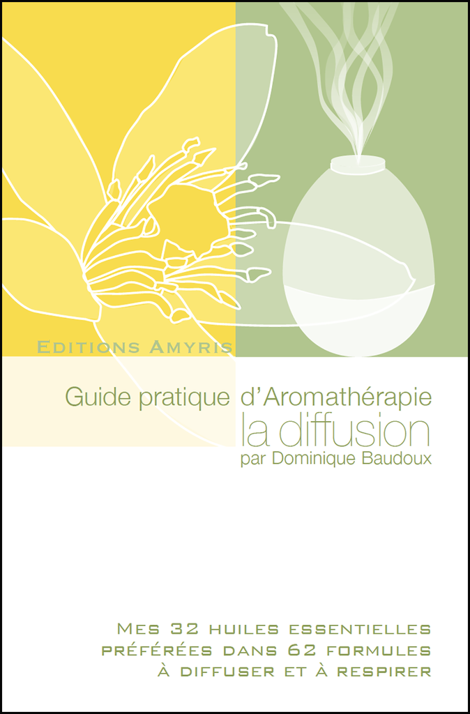 Guide pratique d'Aromathérapie la diffusion - Baudoux Dominique