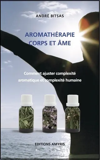 Aromathérapie Corps et Âme - Bitsas André