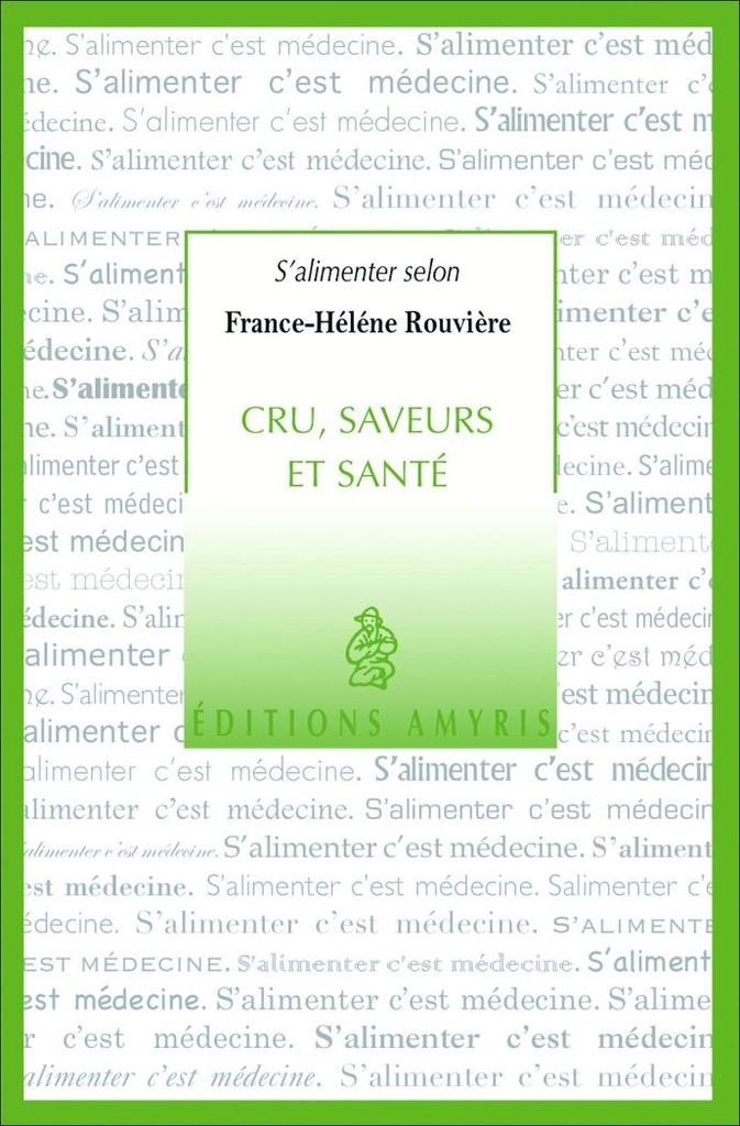 Cru, saveurs et santé
