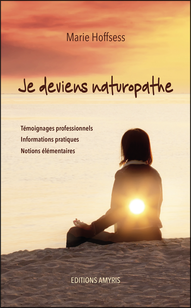 Je deviens naturopathe - Hoffsess Marie
