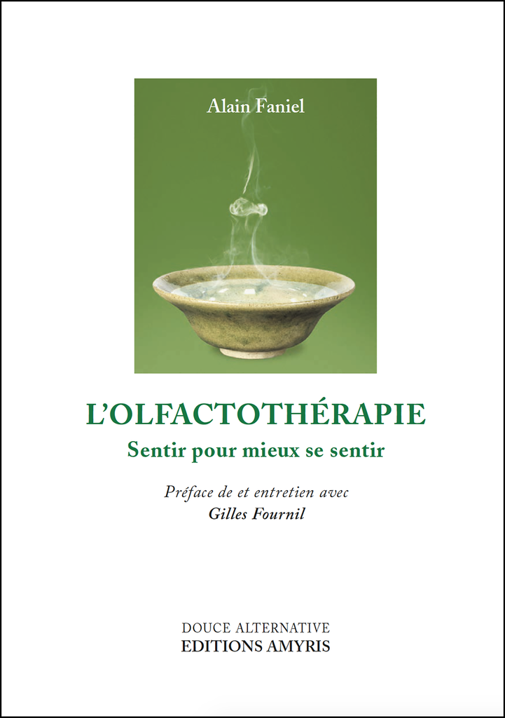 L'olfactothérapie - Faniel Alain