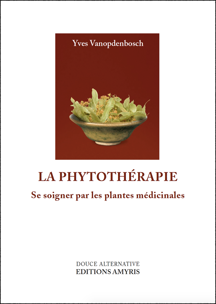 La phytothérapie - Vanopdenbosch Yves