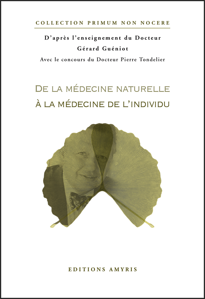 De la médecine naturelle à la médecine de l'individu - Guéniot Gérard