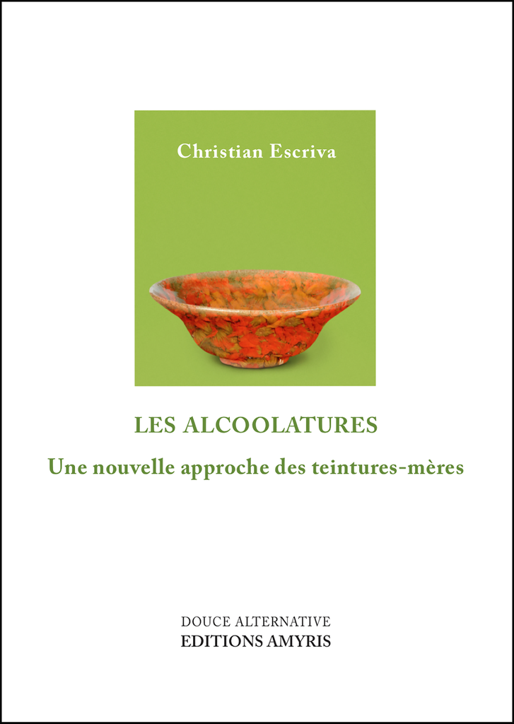 Les alcoolatures - Escriva Christian