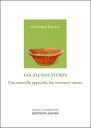 Les alcoolatures - Escriva Christian