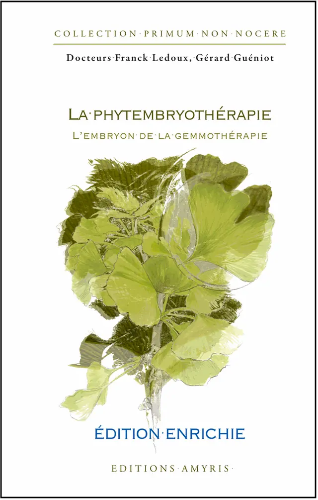La phytembryothérapie - Ledoux Franck - Guéniot Gérard
