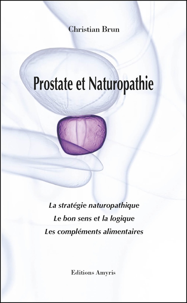 Prostate et Naturopathie - Brun Christian
