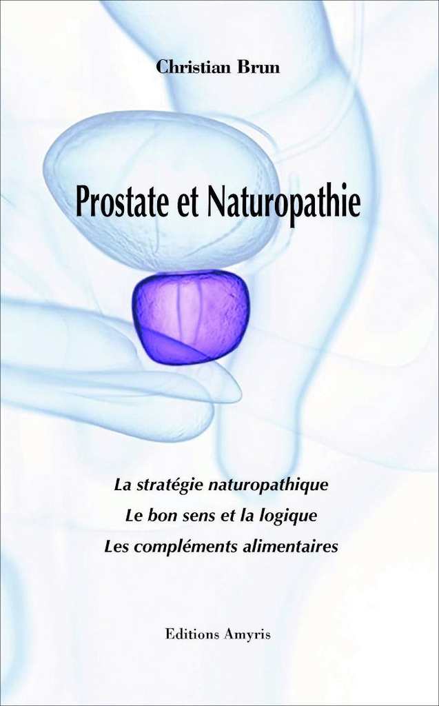 Prostate et Naturopathie - Brun Christian