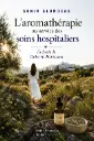 L'aromathérapie au service des soins hospitaliers - Blondeau Sonia