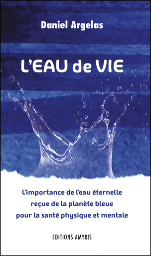 [9782875520784] L'eau de vie - Argelas Daniel