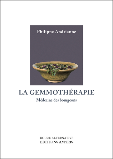 [9782930353067] La gemmothérapie - Andrianne Philippe