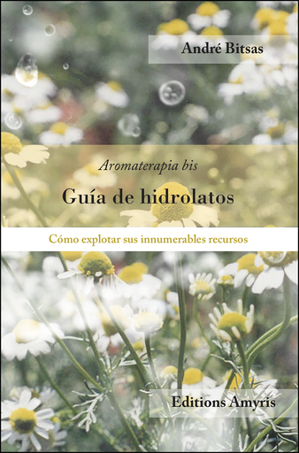[9782875521231] Guía de hidrolatos (ES) - Bitsas André