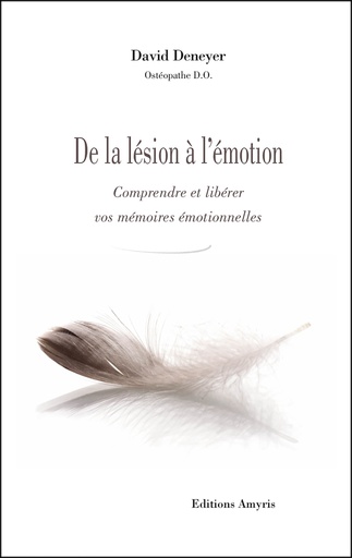 [9782875522078] De la lésion à l'émotion - Deneyer David