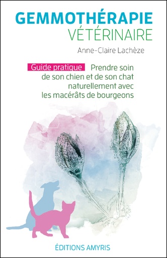 [9782875522139] Gemmothérapie vétérinaire - Anne-Claire Lachèze
