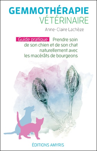 Gemmothérapie vétérinaire - Anne-Claire Lachèze