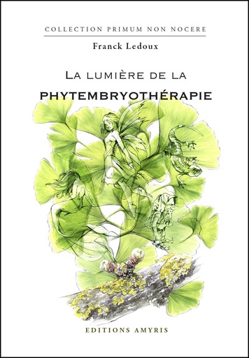 [9782875522153] La lumière de la phythembryothérapie - Ledoux Franck